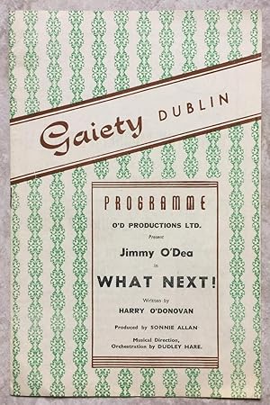 Immagine del venditore per O'D Productions Ltd. Present Jimmy O'Dea in What Next! (Gaiety Theatre Programme) venduto da Joe Collins Rare Books