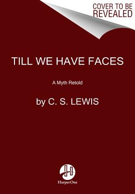 Seller image for Till We Have Faces: A Myth Retold (Paperback or Softback) for sale by BargainBookStores