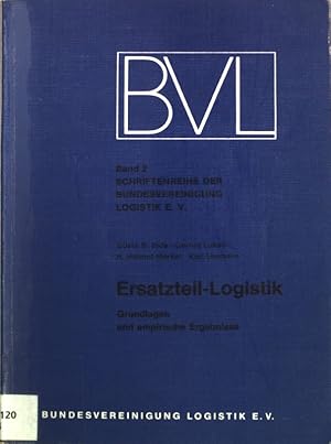 Seller image for Ersatzteil-Logistik: Grundlagen und empirische Ergebnisse; Schriftenreihe der Bundesvereinigung Logistik e. V., Band 2; for sale by books4less (Versandantiquariat Petra Gros GmbH & Co. KG)