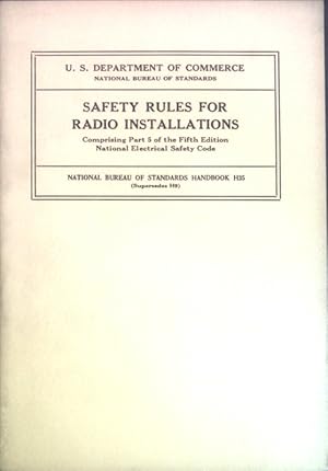 Immagine del venditore per Safety rules for radio installations; Comprising part 5 and the grounding rules of the fifth edition, National Electrical Safety Code; venduto da books4less (Versandantiquariat Petra Gros GmbH & Co. KG)