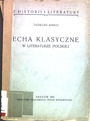 Bild des Verkufers fr Echa Klasyczne w Literaturze Polskiej; zum Verkauf von books4less (Versandantiquariat Petra Gros GmbH & Co. KG)