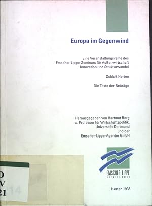 Bild des Verkufers fr Europa im Gegenwind; Emscher-Lippe-Seminar fr Auenwirtschaft, Innovation und Strukturwandel, Schlo Herten; zum Verkauf von books4less (Versandantiquariat Petra Gros GmbH & Co. KG)