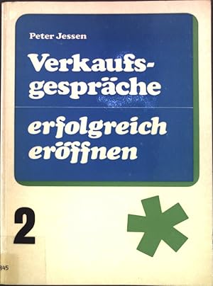 Imagen del vendedor de Verkaufsgesprche erfolgreich erffnen; Verkaufsgesprche, Band 2; a la venta por books4less (Versandantiquariat Petra Gros GmbH & Co. KG)