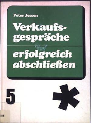 Imagen del vendedor de Verkaufsgesprche erfolgreich abschlieen; Verkaufsgesprche, Band 5; a la venta por books4less (Versandantiquariat Petra Gros GmbH & Co. KG)