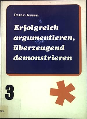 Imagen del vendedor de Erfolgreich argumentieren, berzeugend demonstrieren; Verkaufsgesprche, Band 3; a la venta por books4less (Versandantiquariat Petra Gros GmbH & Co. KG)