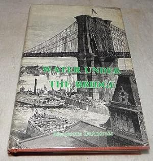 Seller image for Water under the bridge for sale by Pheonix Books and Collectibles