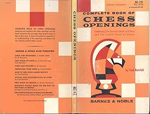 Immagine del venditore per Complete book of chess openings : combining the Seventh book of chess and the Eighth book of chess [Everyday handbooks ; 274][Chess notation; Center game; Danish gambit; Bishop's opening; Vienna game; King's gambit; King's gambit declined; Flakbeer counter gambit; Greco counter gambit; Philidor's defense; Petroff's defense; Scotch game; Ponziani opening; Hungarian opening; Giuoco piano; Evans gambit; Two knight's defense; Four knight's game (Including Three knight's game); Ruy Lopez; French defense; Sicilian defense; Caro-Kann defense; Alekhine's defense; Center counter defense; Nimzovich defense; Yugoslav defense; Queen's gambit; Queen's gambit declined; Albin counter gambit; Queen's gambit accepted; Miscellaneous double queen pawn opening venduto da Joseph Valles - Books