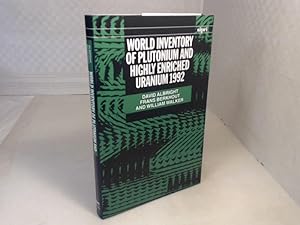 World Inventory of Plutonium and Highly Enriched Uranium, 1992. (= SIPRI Monograph Series).