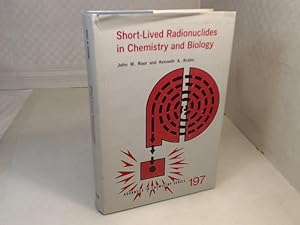 Short-Lived Radionuclides in Chemistry and Biology. Based on a Symposium. (= Advances in Chemistr...