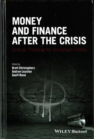 Bild des Verkufers fr Money and Finance After the Crisis : Critical Thinking for Uncertain Times zum Verkauf von GreatBookPrices