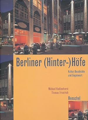 Seller image for Berliner (Hinter-)Hfe : Kultur, Geschichte und Gegenwart. for sale by Fundus-Online GbR Borkert Schwarz Zerfa