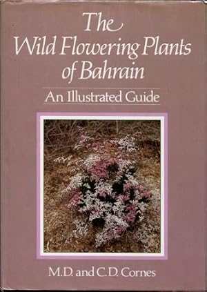 The Wild Flowering Plants of Bahrain : An Illustrated Guide