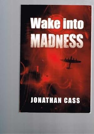 Wake into Madness