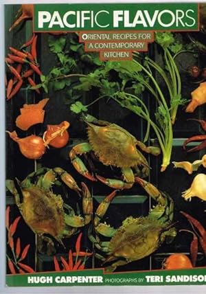 Bild des Verkufers fr Pacific Flavors - Oriental Recipes for a Contemporary Kitchen zum Verkauf von Berry Books