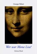 Bild des Verkufers fr Wer war Mona Lisa? Die wahre Identitt von Leonardos Modell. zum Verkauf von Altstadt Antiquariat Rapperswil