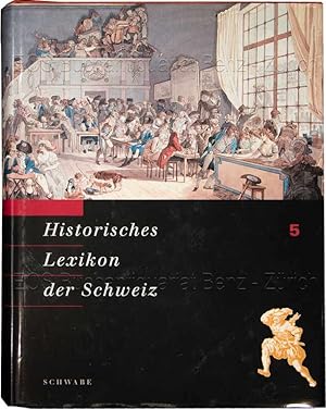 Historisches Lexikon der Schweiz. Hrsg. von der Stiftung Historisches Lexikon der Schweiz. Band 5...