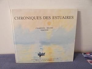 Seller image for Chroniques des estuaires- charnte-seudre-gironde for sale by arobase livres