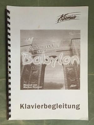 Bild des Verkufers fr Verschleppt nach Babylon - Musical - Klavierbegleitung zum Verkauf von Buchantiquariat Uwe Sticht, Einzelunter.