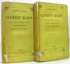 Oeuvres complètes de Clément Marot revues sur les meilleurs éditions avec un notice et un glossai...