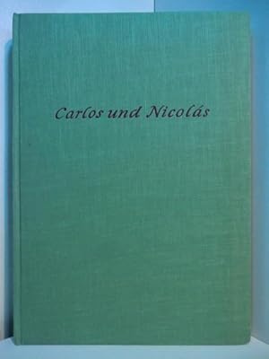 Seller image for Carlos und Nicolas. Mit Bildern von Hans Meid for sale by Antiquariat Weber