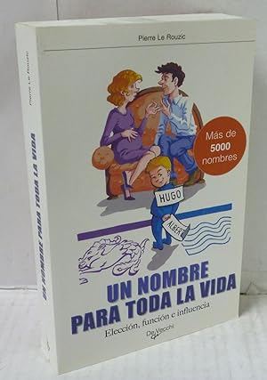 Immagine del venditore per UN NOMBRE PARA TODA LA VIDA. ELECCION, FUNCION E INFLUENCIA venduto da LIBRERIA  SANZ