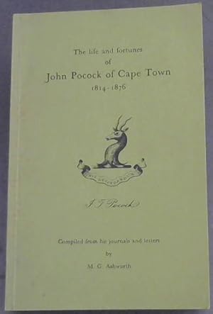 Bild des Verkufers fr The Life and Fortunes of John Pocock of Cape Town 1814-1876 zum Verkauf von Chapter 1