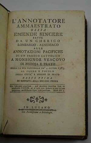 L'annotatore ammaestrato, ossia Emende sincere fatte da un cherico Lombardo-Austriaco alle Annota...