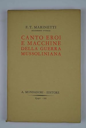 Canto eroi e macchine da guerra mussoliniana.