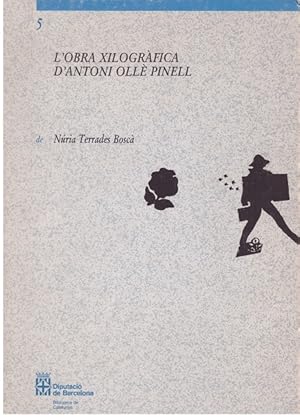 Immagine del venditore per L'OBRA XILOGRAFICA D'ANTONI OLLE PINELL. venduto da Llibres de Companyia