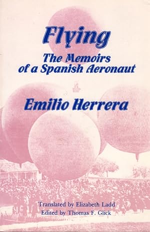 Bild des Verkufers fr Flying: The Memoirs of a Spanish Aeronaut zum Verkauf von Clausen Books, RMABA