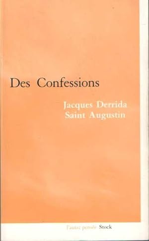 Des confessions. Essais réunis par John D. Caputo et Michael J. Scanlon. Traduit de l'anglais par...