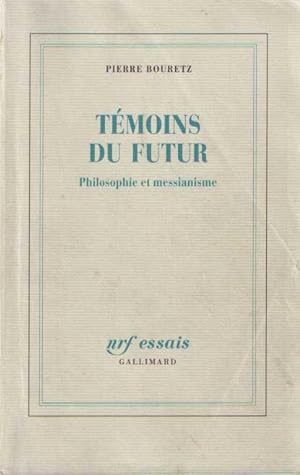 Imagen del vendedor de Tmoins du Futur: Philosophie et Messianisme a la venta por Bij tij en ontij ...