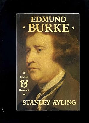 Edmund Burke, His Life and Opinions