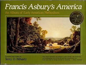 Bild des Verkufers fr Francis Asbury's America: An Album of Early American Methodism zum Verkauf von Clausen Books, RMABA