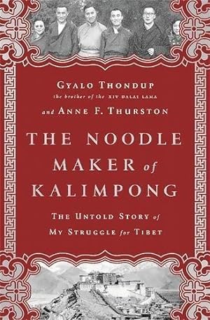 Immagine del venditore per The Noodle Maker of Kalimpong: The Untold Story of My Struggle for Tibet venduto da Pali