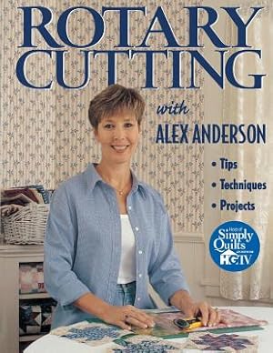 Immagine del venditore per Rotary Cutting with Alex Anderson - Print on Demand Edition (Paperback or Softback) venduto da BargainBookStores