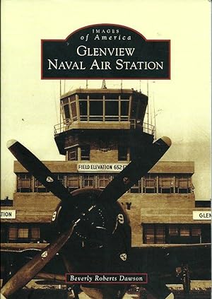 Immagine del venditore per Glenview Naval Air Station (Images of America (Arcadia Publishing)) venduto da Leserstrahl  (Preise inkl. MwSt.)