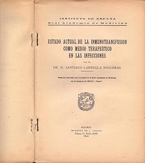 Seller image for ESTADO ACTUAL DE LA INMUNOTRANSFUSION COMO MEDIO TERAPEUTICO EN LAS INFECCIONES for sale by Libreria 7 Soles