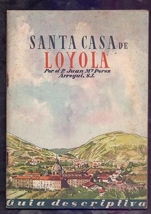Seller image for SANTA CASA DE LOYOLA - GUIA DESCRIPTIVA - for sale by Libreria 7 Soles