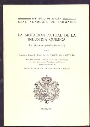 Seller image for LA MUTACION ACTUAL DE LA INDUSTRIA QUIMICA (LA GIGANTEZ QUIMICO-INDUSTRIAL) for sale by Libreria 7 Soles
