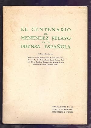 Seller image for EL CENTENARIO DE MENENDEZ PELAYO EN LA PRENSA ESPAOLA for sale by Libreria 7 Soles