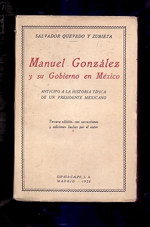 Bild des Verkufers fr MANUEL GONZALEZ Y SU GOBIERNO EN MEXICO - ANTICIPO A LA HISTORIA TIPICA DE UN HOMBRE MEXICANO - zum Verkauf von Libreria 7 Soles