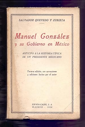 Bild des Verkufers fr MANUEL GONZALEZ Y SU GOBIERNO EN MEXICO - ANTICIPO A LA HISTORIA TIPICA DE UN PRESIDENTE zum Verkauf von Libreria 7 Soles