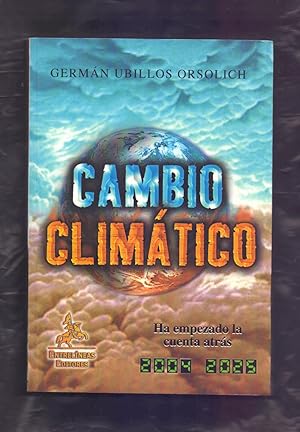 Seller image for CAMBIO CLIMATICO - HA EMPEZADO LA CUENTA ATRAS - for sale by Libreria 7 Soles