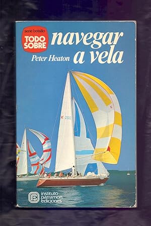 Seller image for TODO SOBRE NAVEGAR A VELA for sale by Libreria 7 Soles