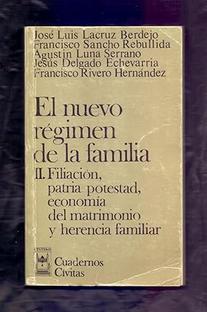 Seller image for EL NUEVO REGIMEN DE LA FAMILIA, II - LA FILIACION, LA PATRIA POTESTAD. LA ECONOMIA DEL MATRIMONIO. LA REFORMA, EN ELK DERECHO DE SUCESIONES for sale by Libreria 7 Soles