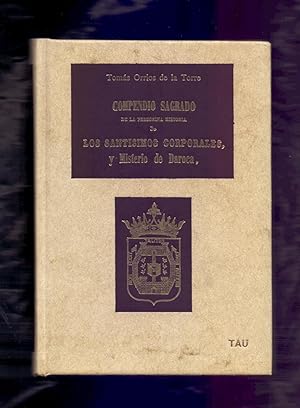 Bild des Verkufers fr COMPENDIO SAGRADO DE LA PEREGRINA HISTORIA DE LOS SANTISIMOS CORPORALES Y MISTERIO DE DAROCA (FACSIMIL EDITADO EN ZARAGOZA, AO 1860) zum Verkauf von Libreria 7 Soles