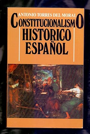 Immagine del venditore per COSNTITUCIONALISMO HISTORICO ESPAOL venduto da Libreria 7 Soles