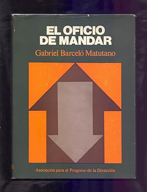 Seller image for EL OFICIO DE MANDAR for sale by Libreria 7 Soles