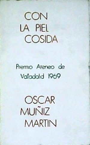 Imagen del vendedor de Con la piel cosida. a la venta por Librera y Editorial Renacimiento, S.A.